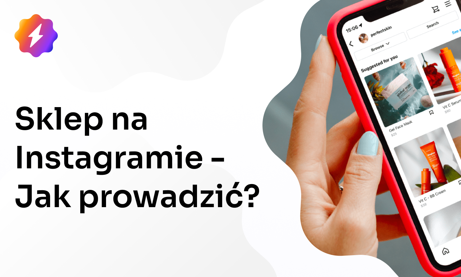 Sklep na Instagramie: Jak skutecznie prowadzić sprzedaż