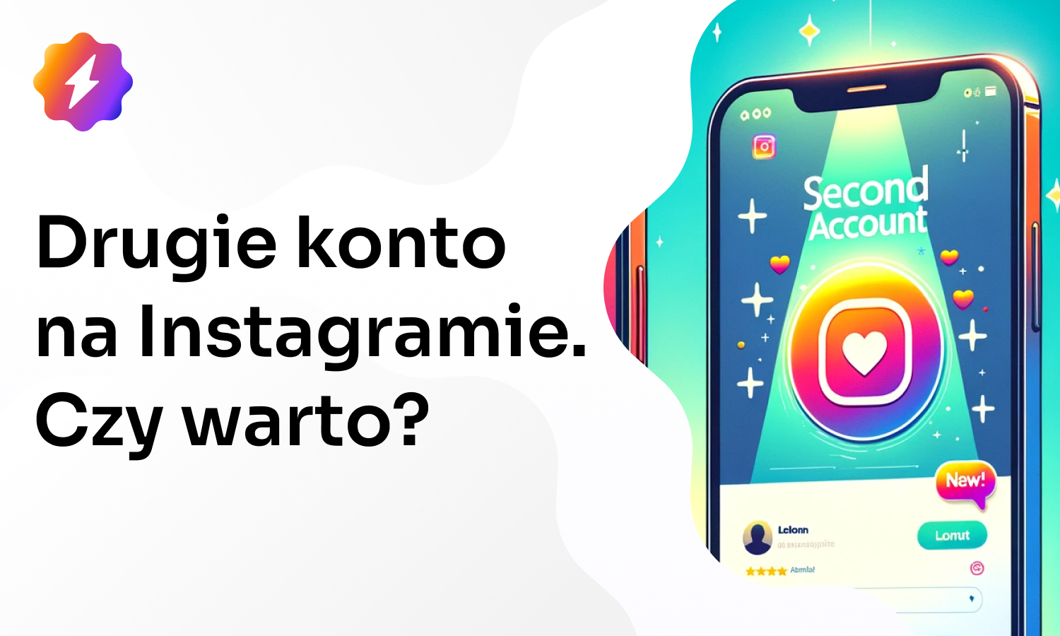 Drugie konto na Instagramie – Czy warto?