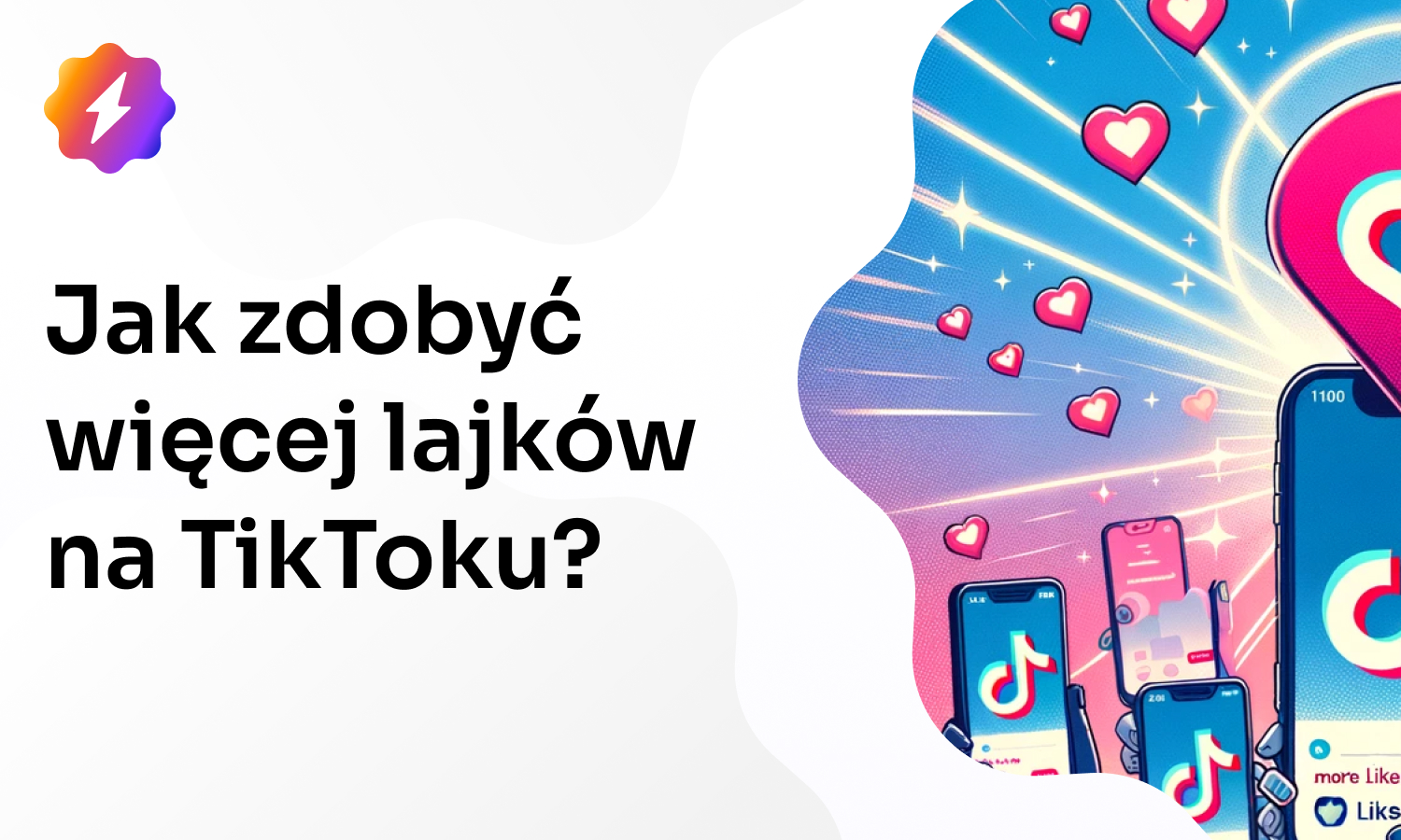 Jak zdobyć więcej lajków na TikToku?