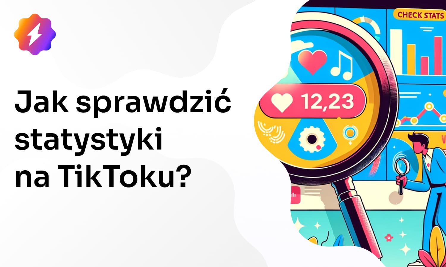 Jak sprawdzić statystyki na TikToku? TikTok Analytics