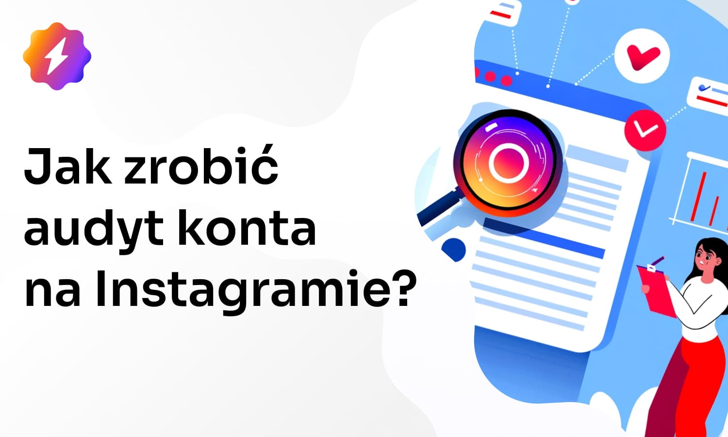 Audyt konta na Instagramie. Jak zrobić audyt profilu Instagram?