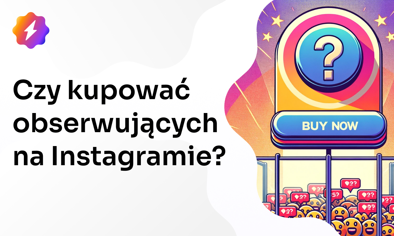 Czy warto kupować obserwujących na Instagramie? Kompleksowy przewodnik