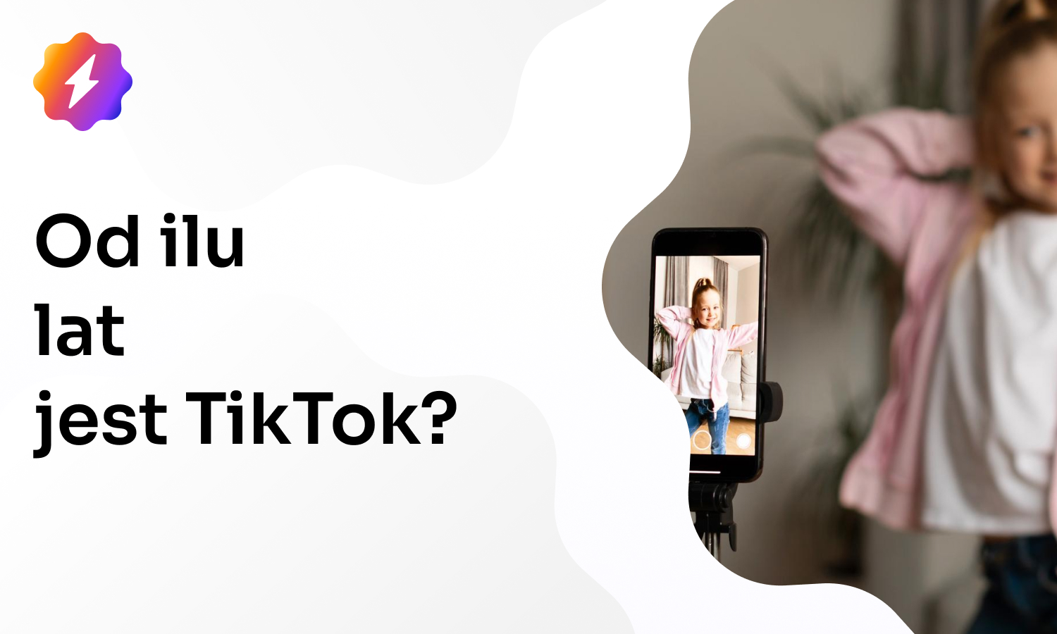 Od ilu lat jest TikTok?